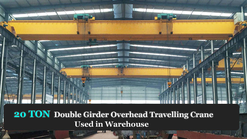 20-ton-double-girder-overhead-crane-in-Vietnam-1